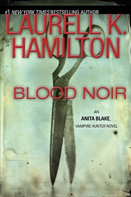 Cover Art for 9780425222195, Blood Noir (Anita Blake, Vampire Hunter, Book 16) by Laurell K. Hamilton