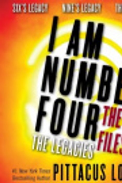 Cover Art for 9780062237583, I Am Number Four: The Lost Files: The Legacies by Pittacus Lore