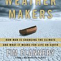 Cover Art for 9781419390685, The Weather Makers: How Man Is Changing the Climate and What It Means for Life on Earth by Tim Flannery