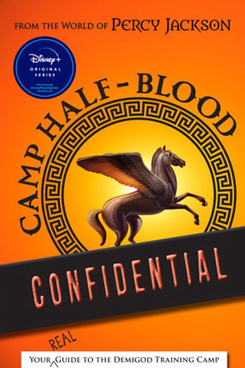 Cover Art for 9781368100830, From the World of Percy Jackson Camp Half-Blood Confidential: Your Real Guide to the Demigod Training Camp by Rick Riordan