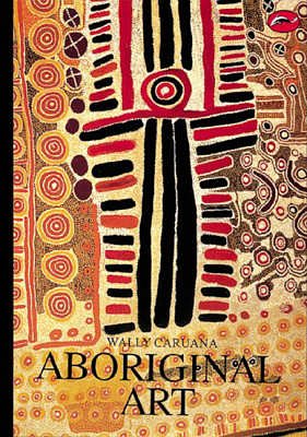 Cover Art for 9780500202647, Aboriginal Art by Wally Caruana