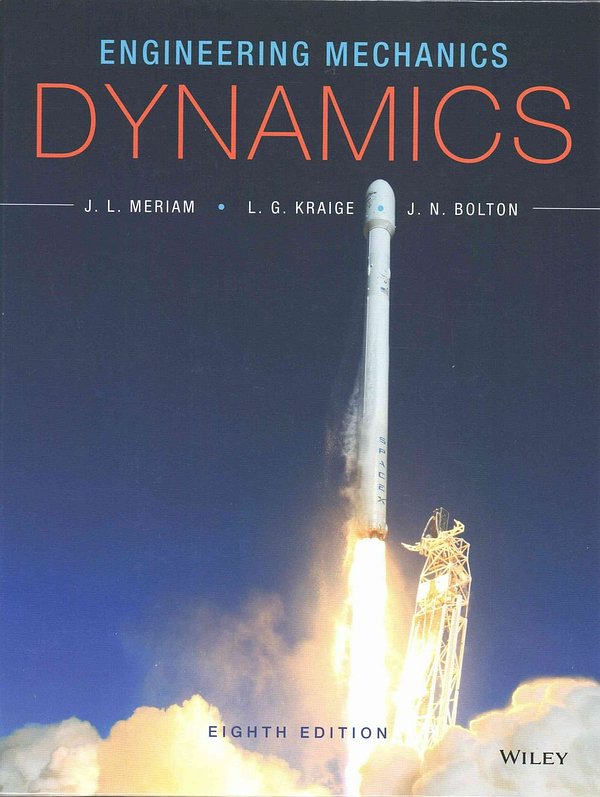 Cover Art for 9781118885840, Engineering Mechanics-dynamics by James L. Meriam, L. G. Kraige, J. N. Bolton