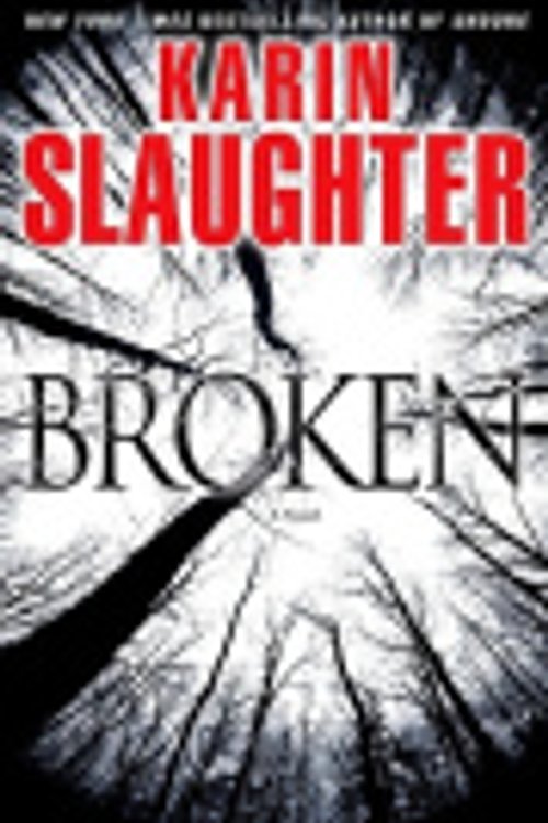 Cover Art for 2300129837074, Broken by Karin Slaughter