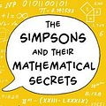 Cover Art for 9781620402788, The Simpsons and Their Mathematical Secrets by Simon Singh