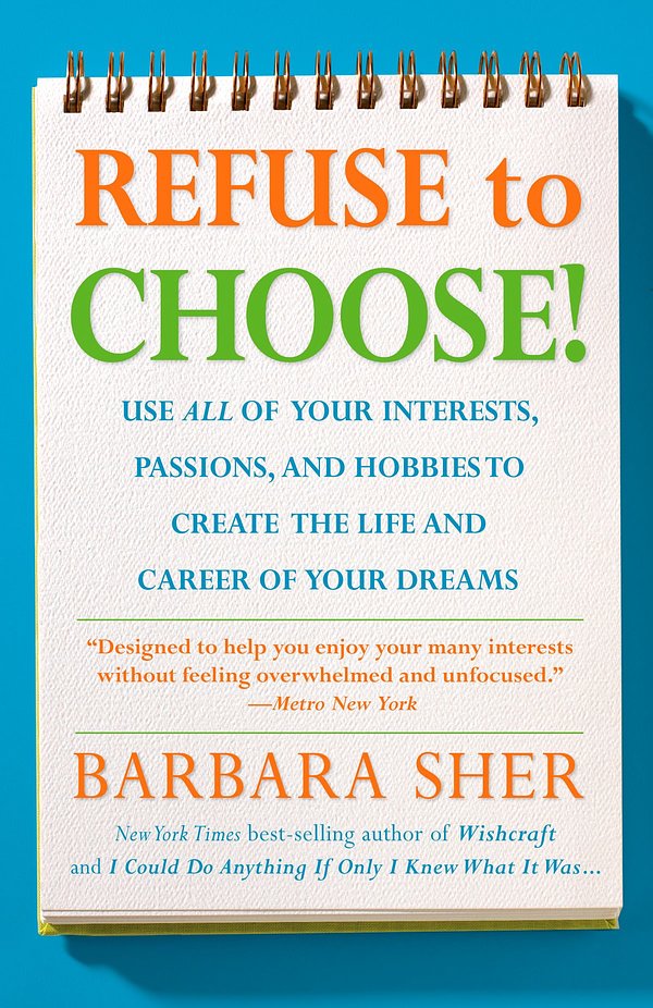 Cover Art for 9781594868634, Refuse to Choose! by Barbara Sher