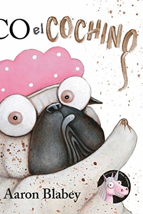 Cover Art for 9788469866238, Coco el cochino by Aaron Blabey