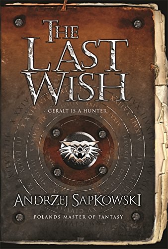 Cover Art for 9780575077829, The Last Wish by Andrzej Sapkowski