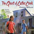 Cover Art for 9780374400040, The Ghost of Cutler Creek (Ghost Mysteries) by Cynthia DeFelice