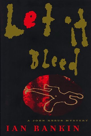 Cover Art for 9780684830551, Let It Bleed : A John Rebus Mystery by Ian Rankin