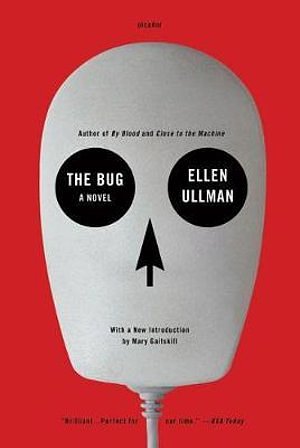 Cover Art for 9781250002495, The Bug by Ellen Ullman