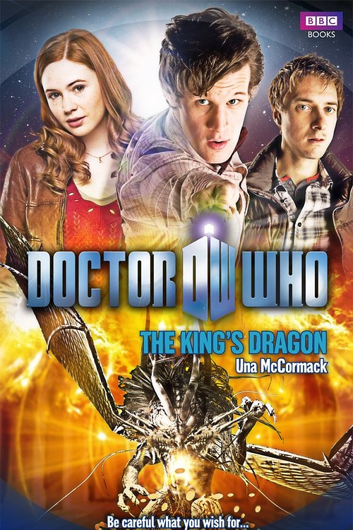 Cover Art for 9781849909754, Doctor Who: The King's Dragon by Una McCormack