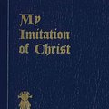 Cover Art for 9781618908247, My Imitation of Christ by Thomas Á. Kempis