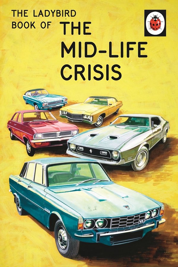 Cover Art for 9781405925723, The Ladybird Book of the Mid-Life Crisis by Jason Hazeley, Joel Morris