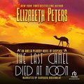 Cover Art for 9781436142120, The Last Camel Died at Noon by Elizabeth Peters