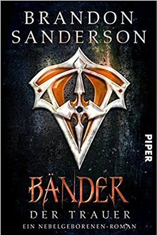 Cover Art for 9783492704441, Bänder der Trauer: Ein Nebelgeborenen-Roman by Brandon Sanderson