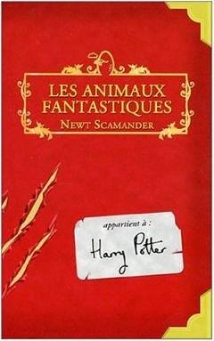 Cover Art for 9780320048449, Animaux Fantastiques / Fantastic Beasts and Where to Find Them by J. K. Rowling