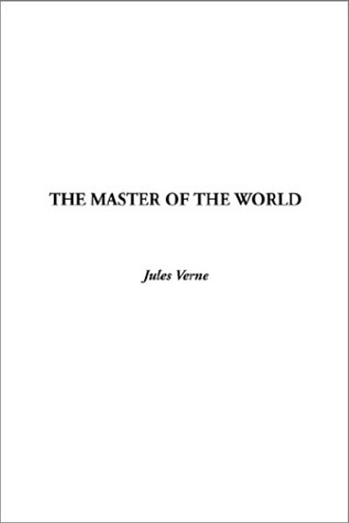 Cover Art for 9781404317406, The Master of the World by Jules Verne