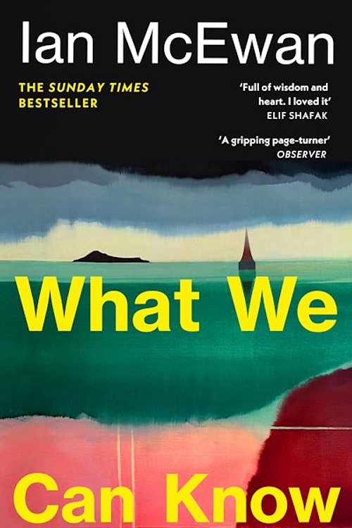 Cover Art for 9781529959208, What We Can Know: The new Sunday Times bestseller from the author of Atonement by Ian McEwan