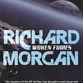 Cover Art for 9780575081277, Woken Furies: Netflix Altered Carbon book 3 by Richard Morgan