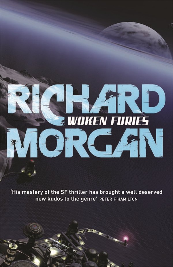 Cover Art for 9780575081277, Woken Furies: Netflix Altered Carbon book 3 by Richard Morgan