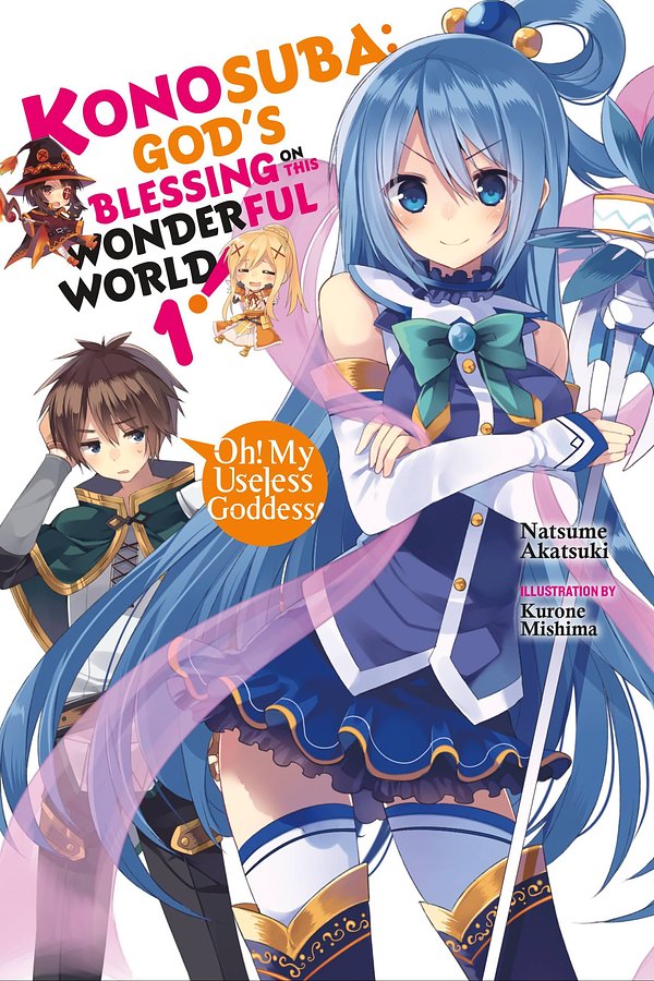 Cover Art for 9780316468725, Konosuba: God's Blessing on This Wonderful World, Vol. 1 (light novel) by Natsume Akatsuki