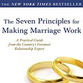 Cover Art for 9781452601519, The Seven Principles for Making Marriage Work by John M. Gottman PhD