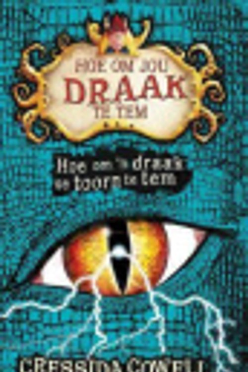 Cover Art for 9781485307105, Hoe Om 'n Draak Se Toorn Te Tem by Cressida Cowell