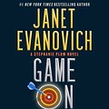 Cover Art for 9781797128443, Game On: A Novel (28) (A Stephanie Plum Novel) by Janet Evanovich