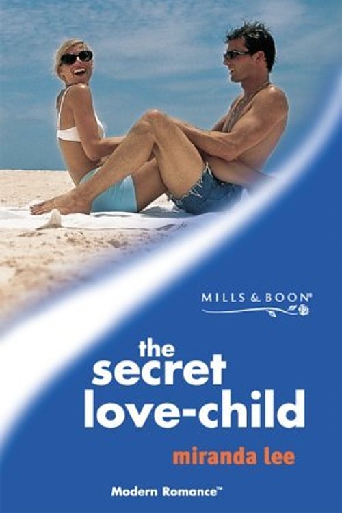 Cover Art for 9780263829129, The Secret Love-child (Mills & Boon Modern) by Miranda Lee
