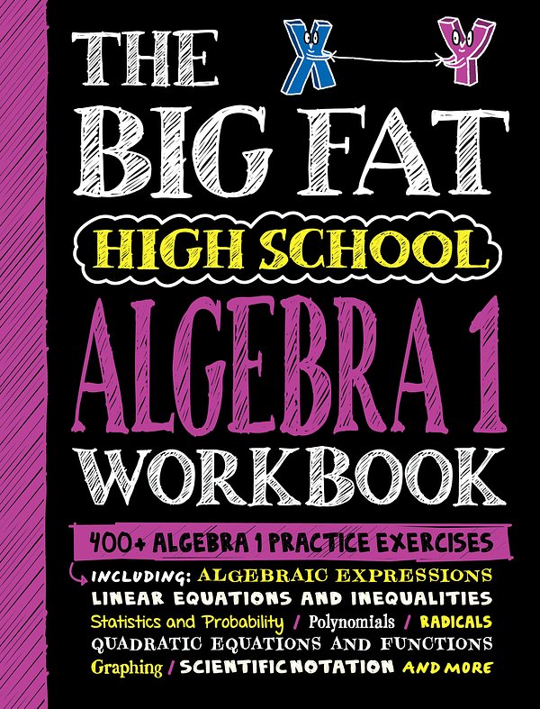 Cover Art for 9781523518395, The Big Fat High School Algebra 1 Workbook: 400+ Algebra 1 Practice Exercises (Big Fat Notebooks) by Workman Publishing