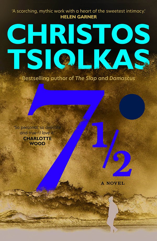 Cover Art for 9781761065330, Seven and a Half by Christos Tsiolkas