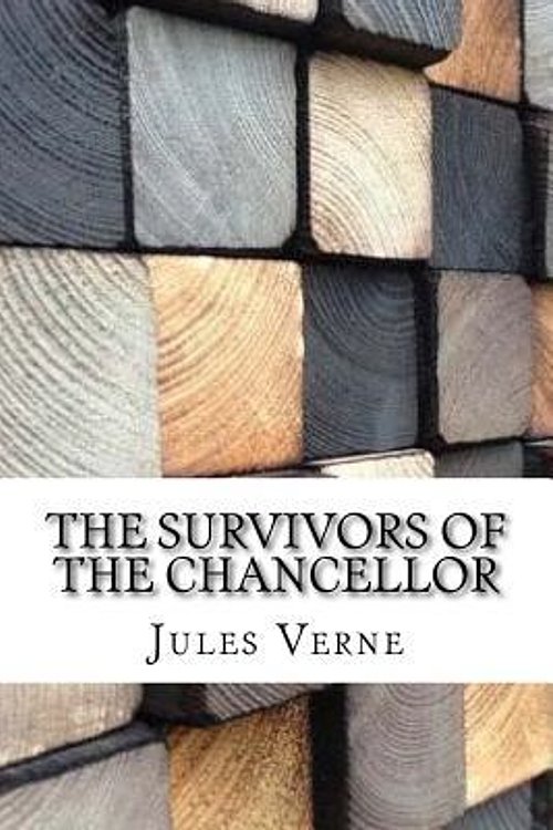 Cover Art for 9781974538508, The Survivors of the Chancellor by Jules Verne