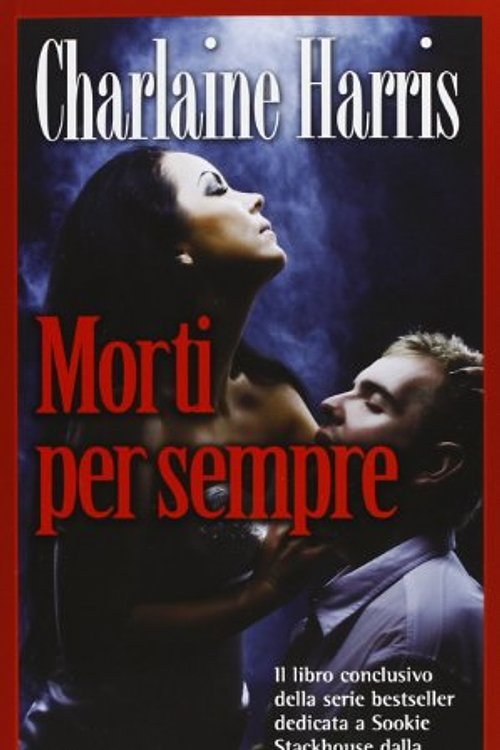 Cover Art for 9788865304075, Morti per sempre by Charlaine Harris