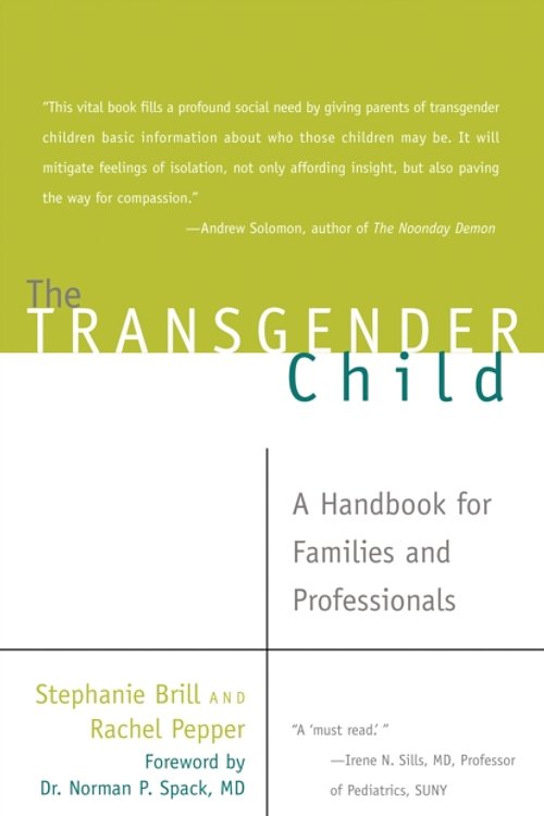 Cover Art for 9781573443180, The Transgender Child: A Handbook for Families and Professionals by Stephanie A. Brill
