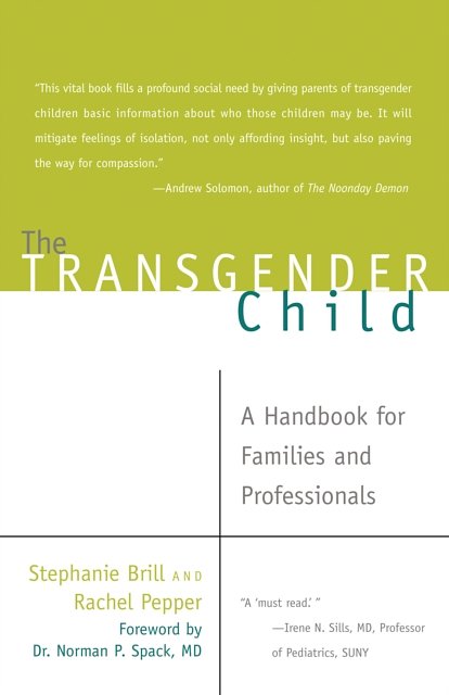 1 editions of The Transgender Child: A Handbook for Families and Professionals by Rachel Pepper