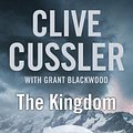 Cover Art for 9780718157920, The Kingdom (Fargo Adventure 3) by Clive Cussler, Grant Blackwood