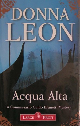 Cover Art for 9781419304989, Acqua Alta (A Commissario Guido Brunetti Mystery) by Donna Leon