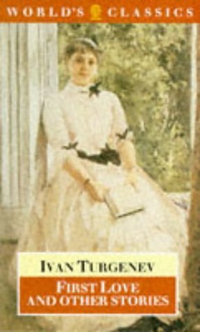 Cover Art for 9780192825919, First Love by Ivan Turgenev