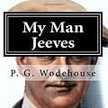 Cover Art for 9781519720238, My Man Jeeves by P. G. Wodehouse