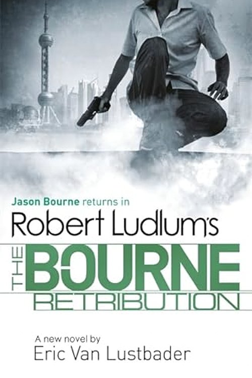 Cover Art for 9781409149231, Bourne Retribution by Robert Ludlum, Van Lustbader, Eric