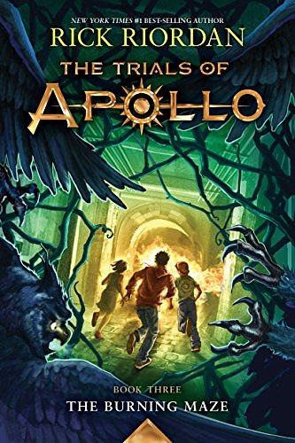 Cover Art for B071NM121R, The Trials of Apollo, Book Three:  The Burning Maze by Rick Riordan