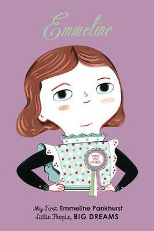 Cover Art for 9781786032614, Emmeline Pankhurst (Little People, Big Dreams) by Lisbeth Kaiser