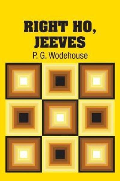 Cover Art for 9781731707253, Right Ho, Jeeves by P. G. Wodehouse