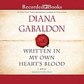 Cover Art for 9781490604244, Written in My Own Heart's Blood (Outlander) by Diana Gabaldon