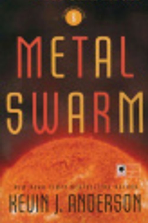 Cover Art for 9781597372275, Metal Swarm by Kevin J. Anderson