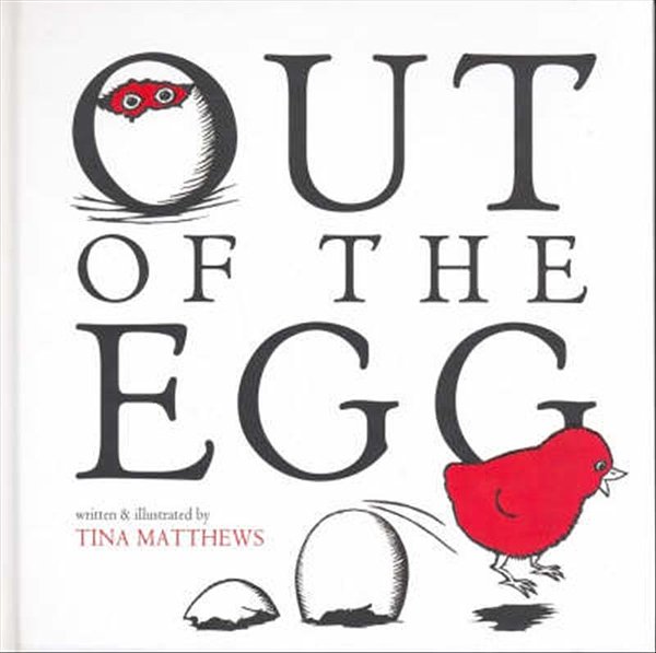 Cover Art for 9781921150357, Out of the Egg by Tina Matthews