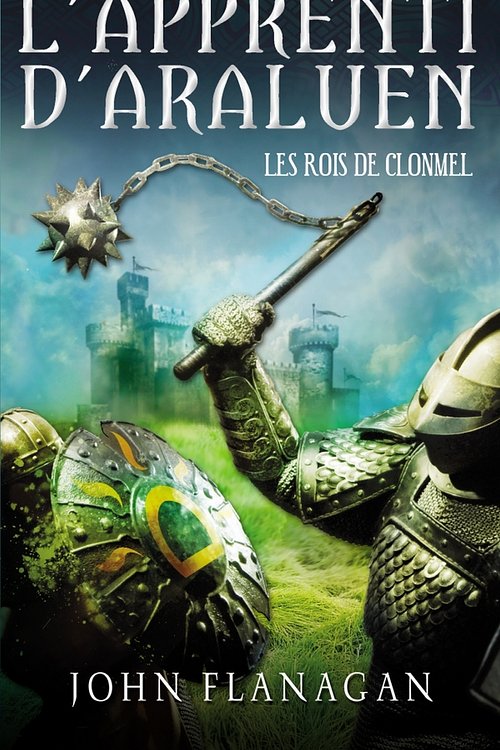Cover Art for 9782012028531, L'Apprenti d'Araluen 8 - Les Rois de Clonmel by John Flanagan