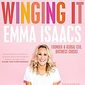 Cover Art for B07CPPQH6X, Winging It: Stop Thinking, Start Doing by Emma Isaacs