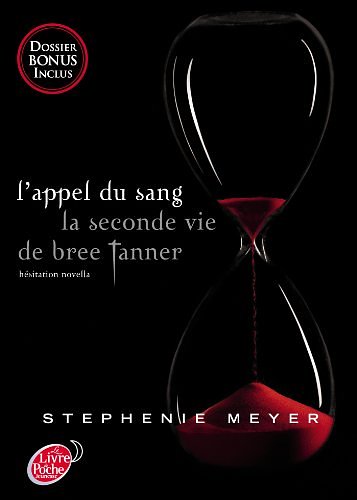 Cover Art for 9782013235372, SAGA TWILIGHT- L'APPEL DU SANG- LA SECONDE VIE DE BREE TANNER by Stephenie Meyer