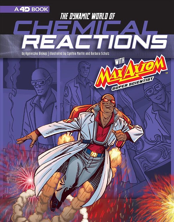 The Dynamic World of Chemical Reactions (Graphic Science)